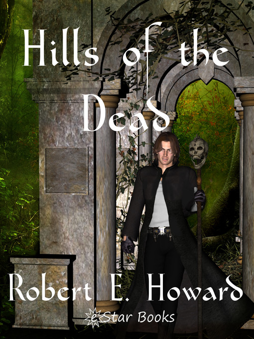 Title details for Hills of the Dead by Robert E. Howard - Available
